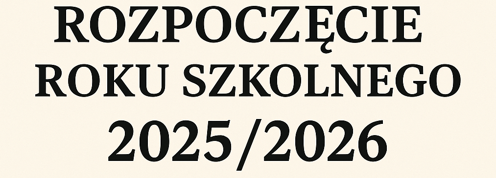 Rozpoczęcie roku szkolnego 2025/2026